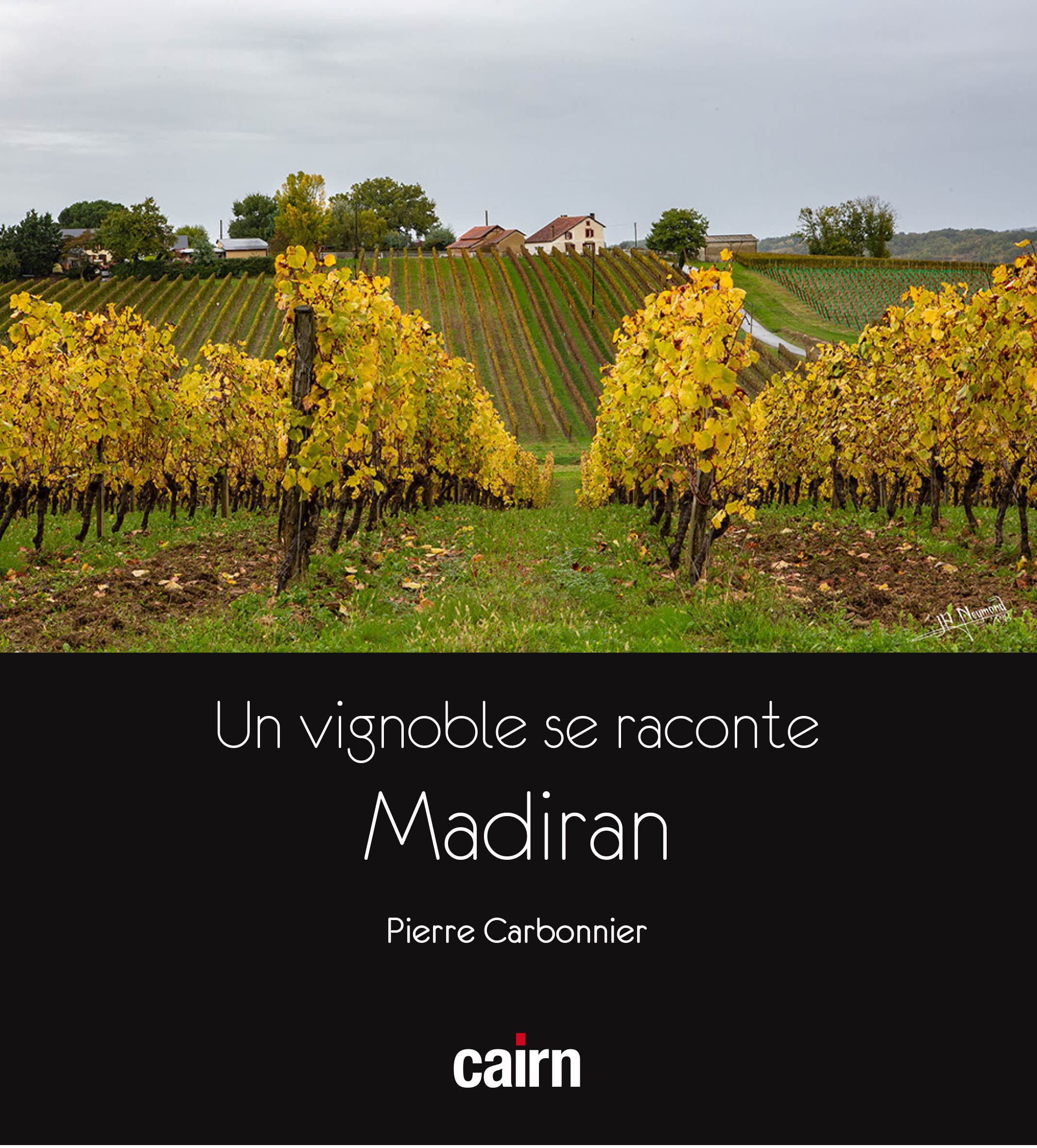 Un vignoble se raconte : Madiran