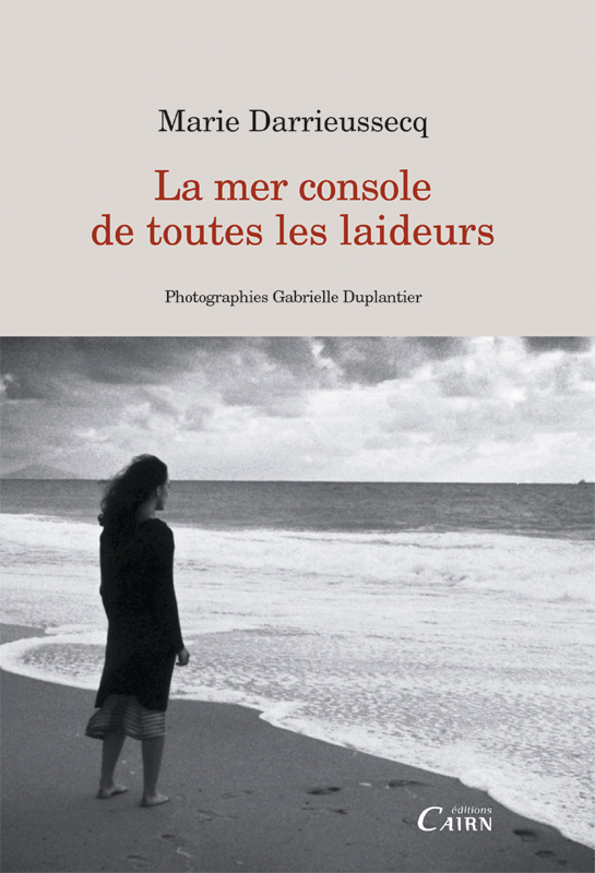 La mer console de toutes les laideurs