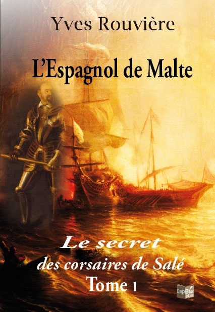 L'espagnol de Malte Tome 1 - Le secret des corsaires de Salé