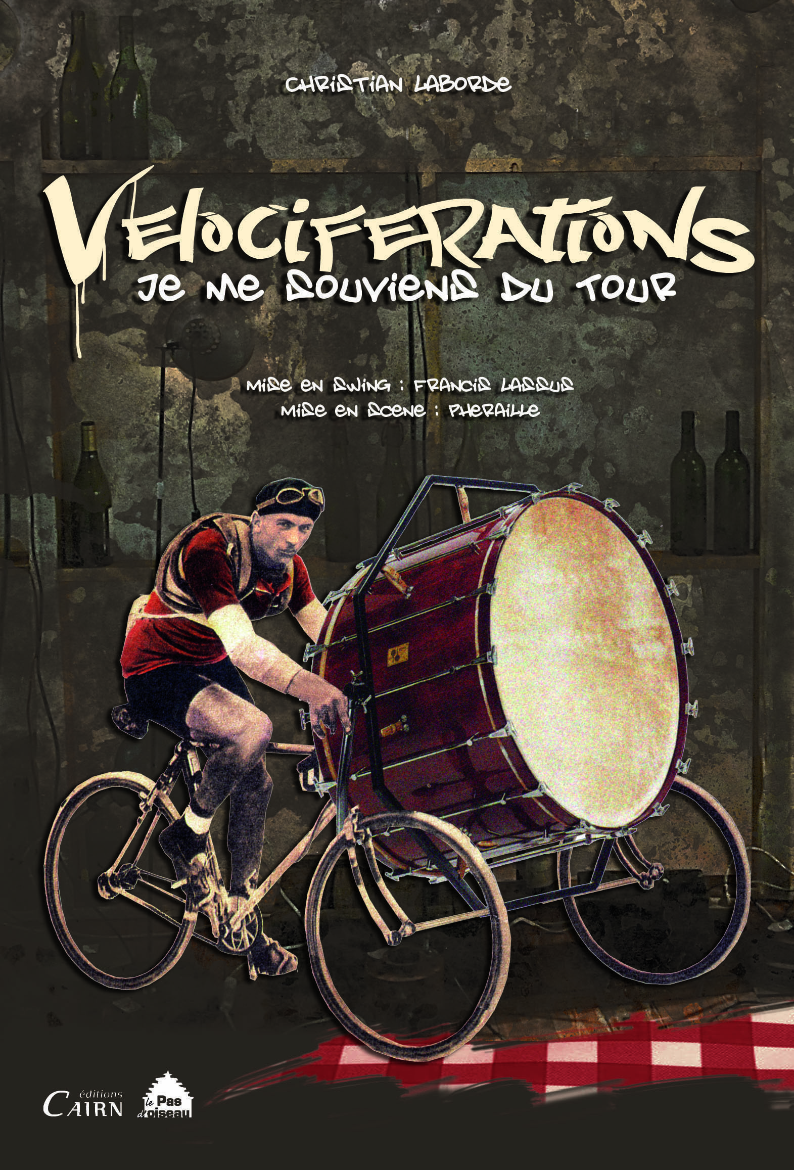 VELOCIFERATIONS - JE ME SOUVIENS DU TOUR DE CHRISTIAN LABORDE AVEC CD