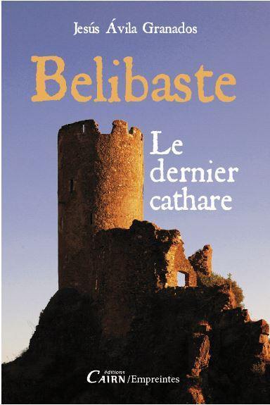 Bélibaste, le dernier cathare