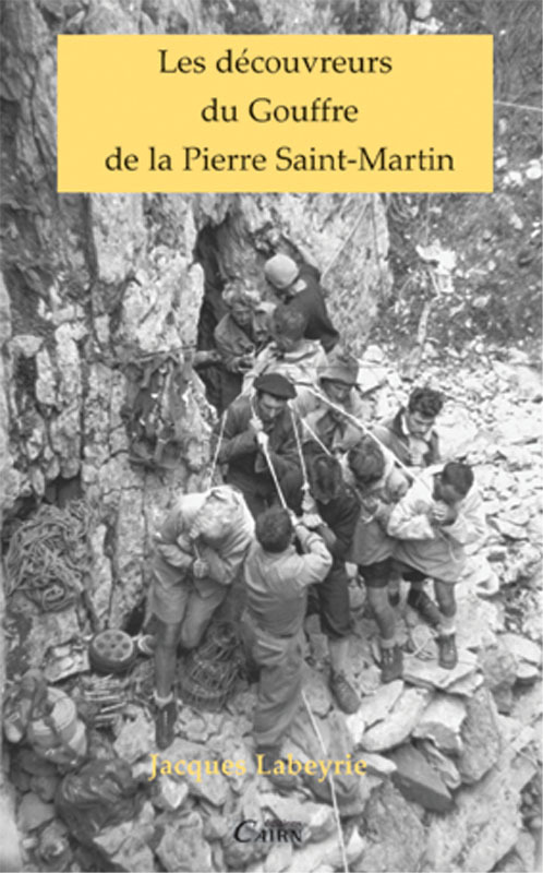 Les découvreurs du gouffre de la Pierre-Saint-Martin