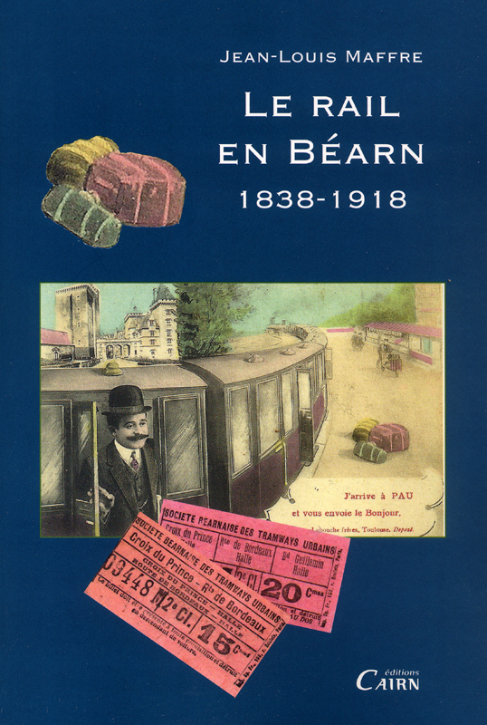 Le rail en Béarn, 1838-1918