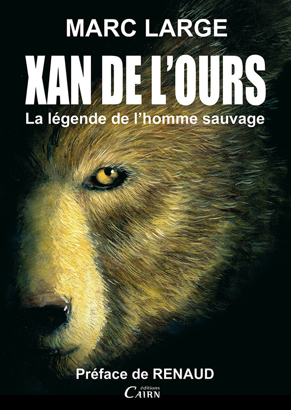 Xan de l'ours - la légende de l'homme sauvage