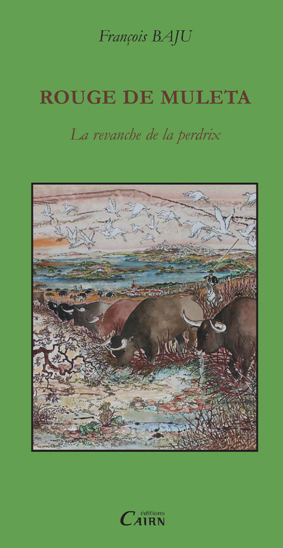 Rouge de muleta - la revanche de la perdrix