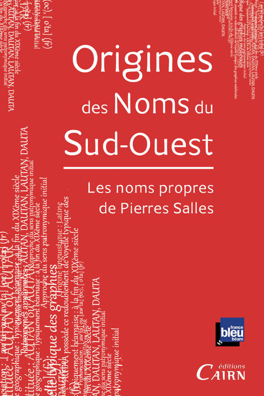 Origines des noms du Sud-Ouest - "Les noms propres de Pierre Salles"