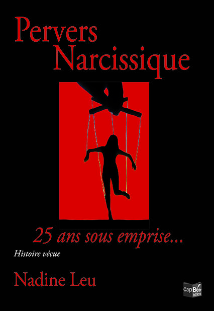 Pervers Narcissique - 25 ans sous emprise