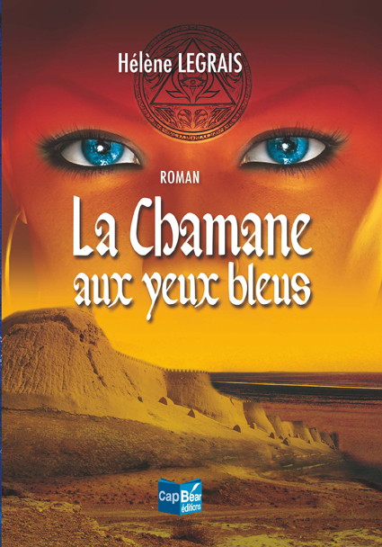 LA CHAMANE AUX YEUX BLEUS