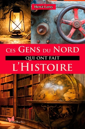 Ces Gens Du Nord Qui Ont Fait L'Histoire