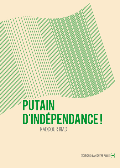 Putain d'indépendance !