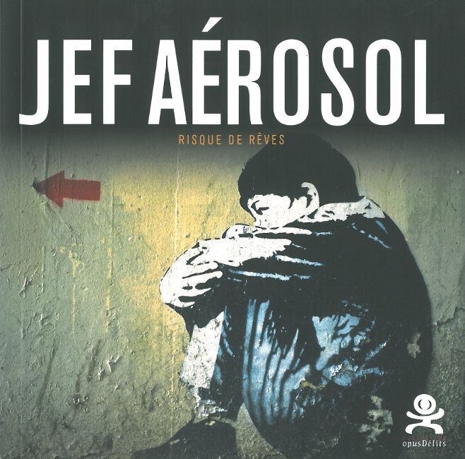 Jef Aérosol - Risque de rêves