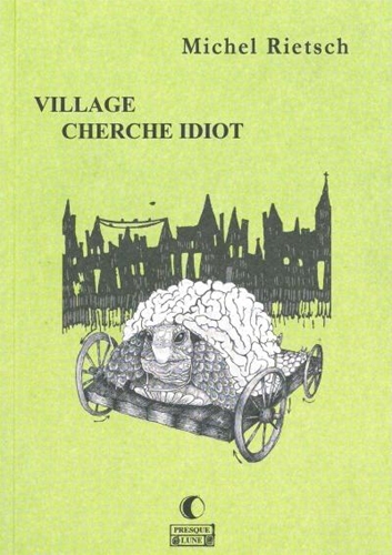 Village cherche idiot