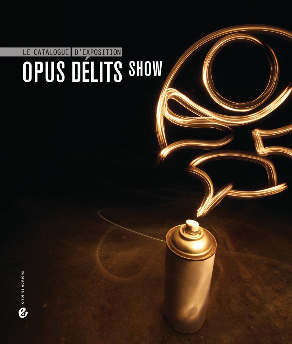 Opus délits Show : le catalogue
