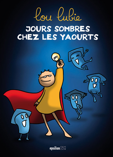 Jours sombres chez les yaourts T01
