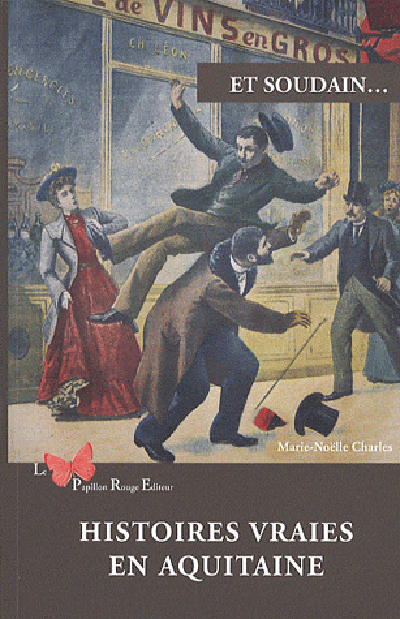 Histoires Vraies En Aquitaine