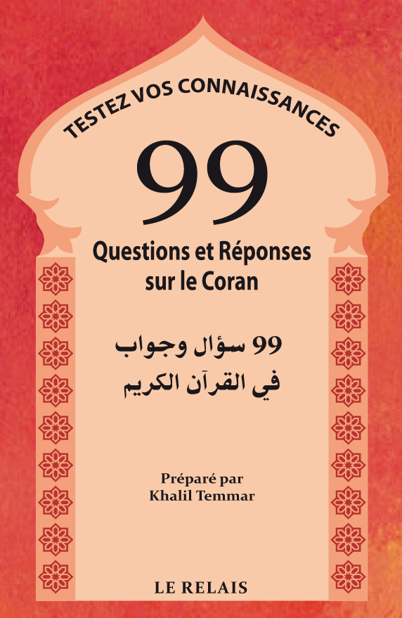 99 QUESTIONS ET REPONSES SUR LE CORAN