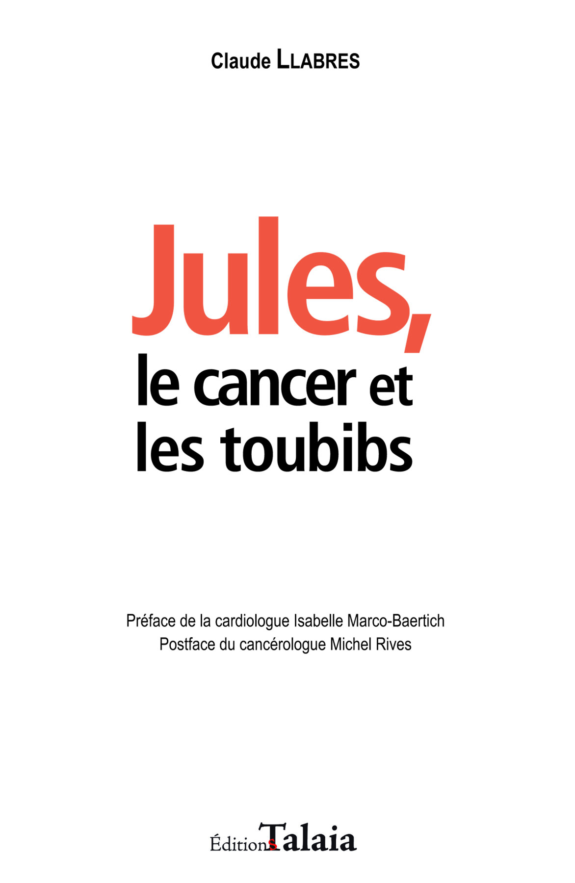 Jules, le cancer et les toubibs