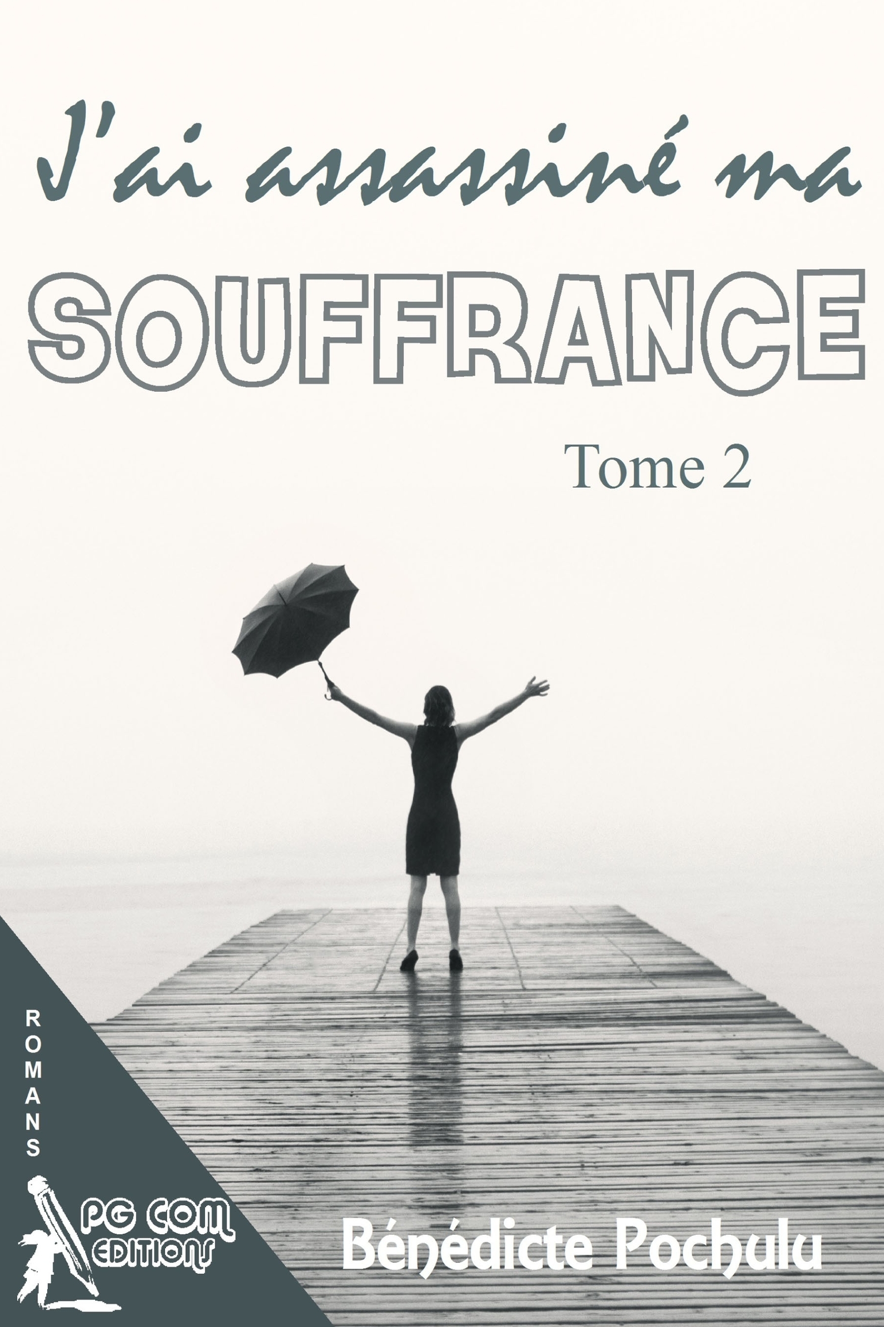 J'ai assassiné ma souffrance