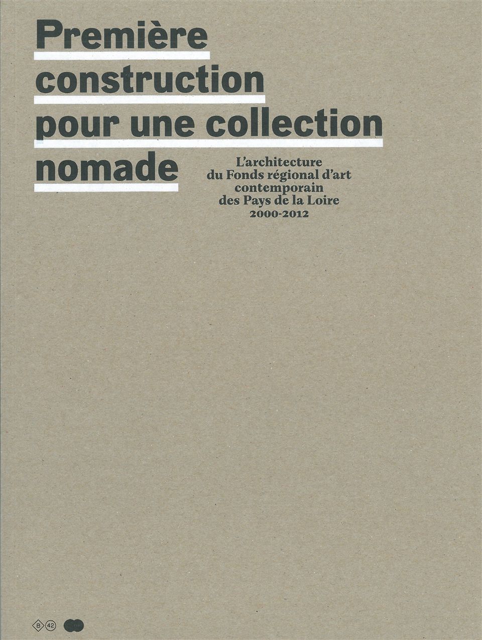 Première construction pour une collection nomade