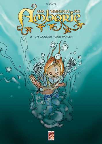 Six runkels en Amborie T02 Un collier pour parler