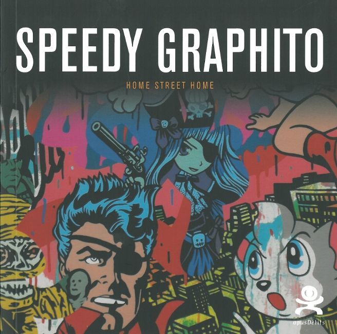 Speedy Graphito - Home Street Home