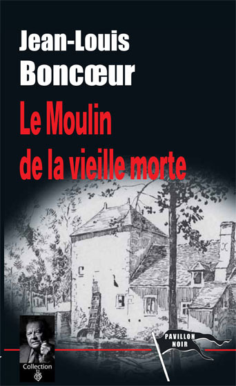 Le moulin de la vieille morte