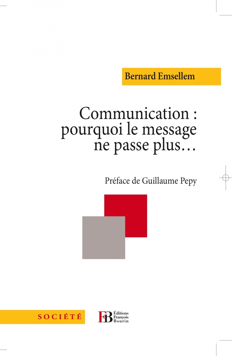 Communication : pourquoi le message ne passe plus...