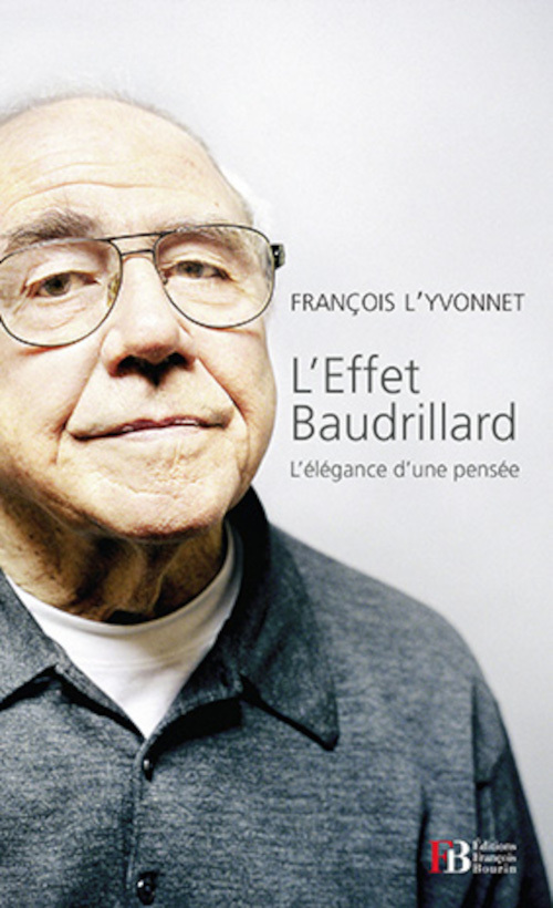 L'effet Baudrillard - L'élégance d'une pensée