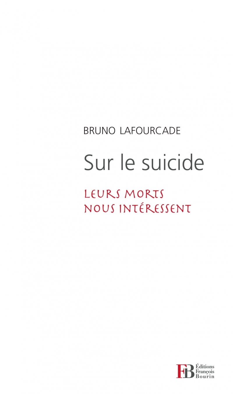 Sur le suicide - Leurs morts nous intéressent