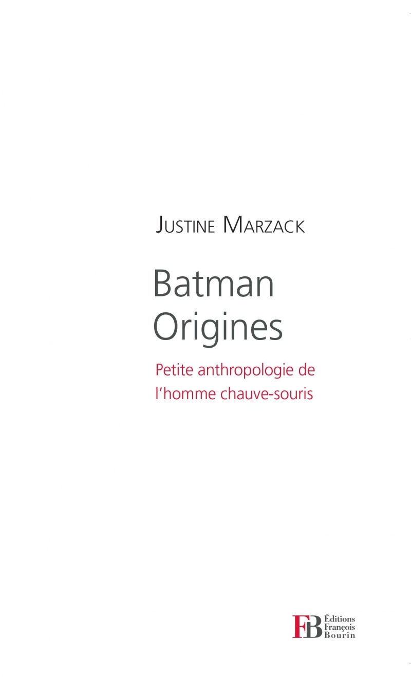 Batman Origines - Petite anthropologie de l'homme chauve-sou