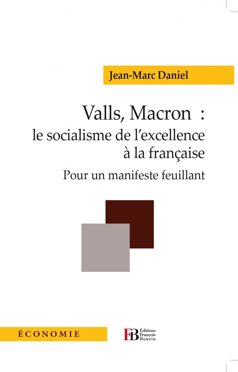 Valls, Macron : le socialisme de l'excellence à la française