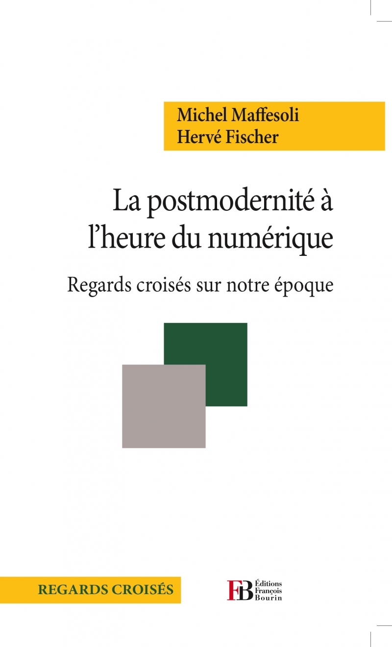 La postmodernité à l'heure des numériques - Regards croisés