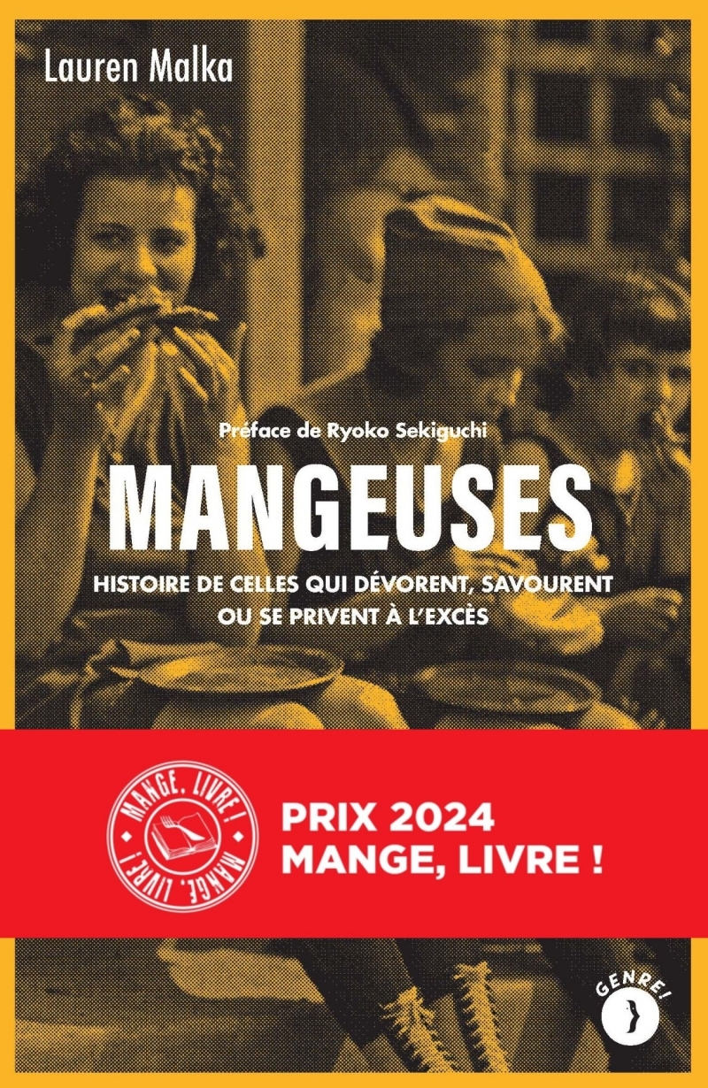 Mangeuses - Histoire de celles qui dévorent, savourent ou se