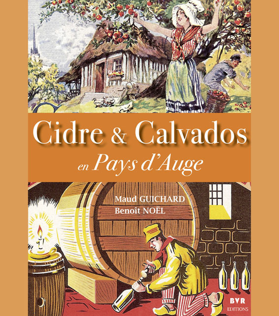 CIDRE ET CALVADOS  EN PAYS D’AUGE