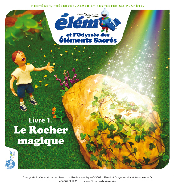 Elémi et l'Odyssée des Eléments Sacrés / Livre 1. Le Rocher magique