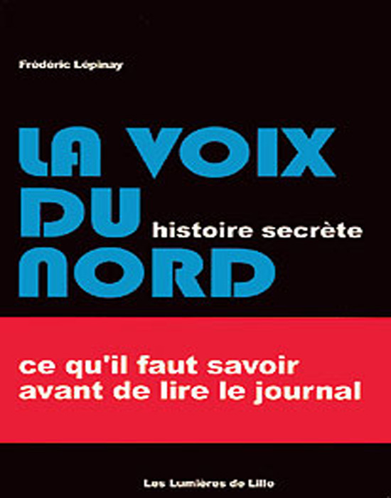 La Voix du Nord, Histoire secrète