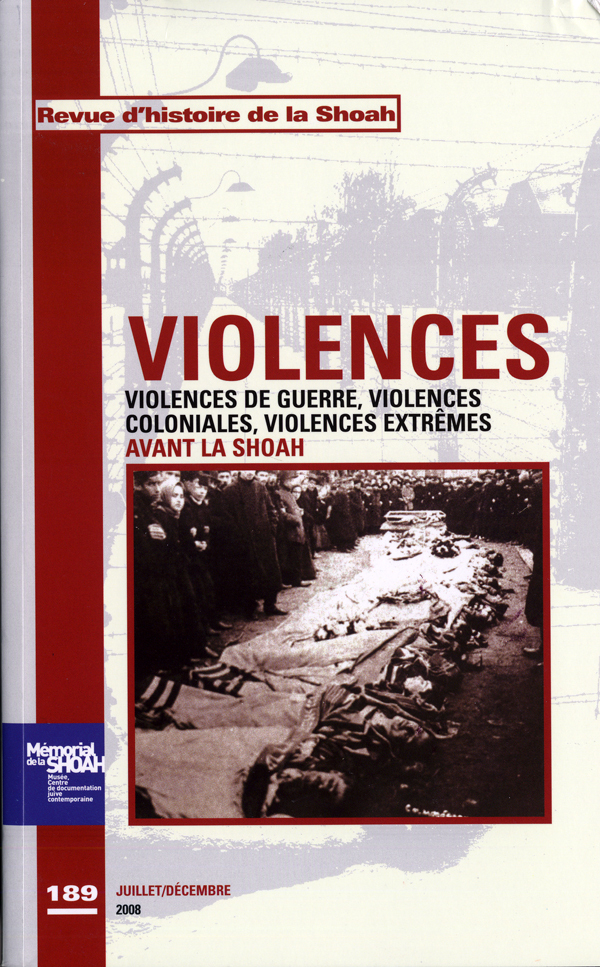 Revue d'histoire de la Shoah n°189 Violences de guerre, violences coloniales, violences ...