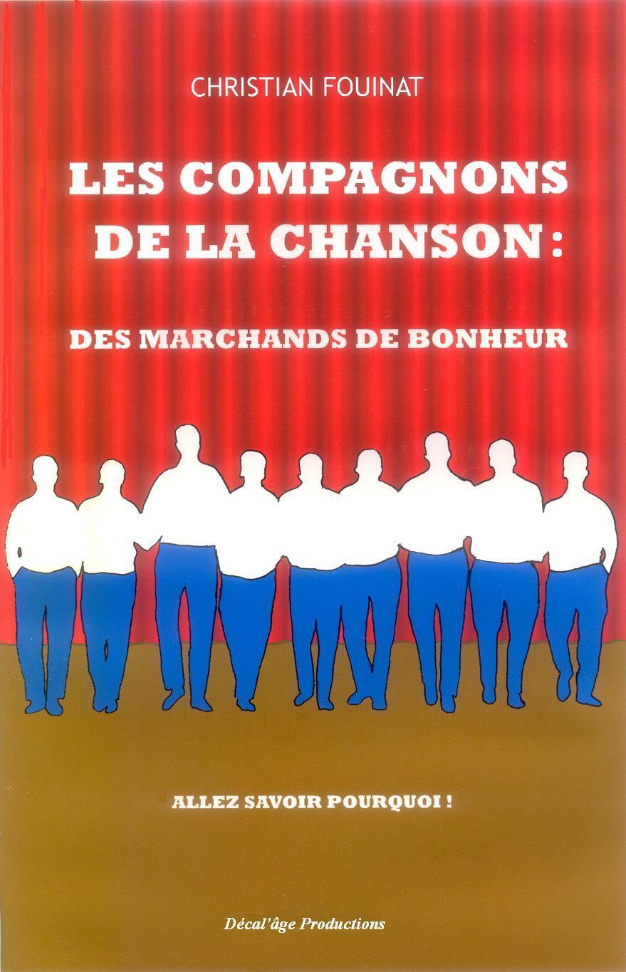 Les Compagnons de la Chanson : des marchands de bonheur, allez savoir pourquoi