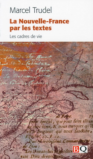 LA NOUVELLE-FRANCE PAR LES TEXTES