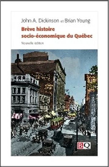 BREVE HISTOIRE SOCIO-ECONOMIQUE DU QUEBEC NOUVELLE EDITION