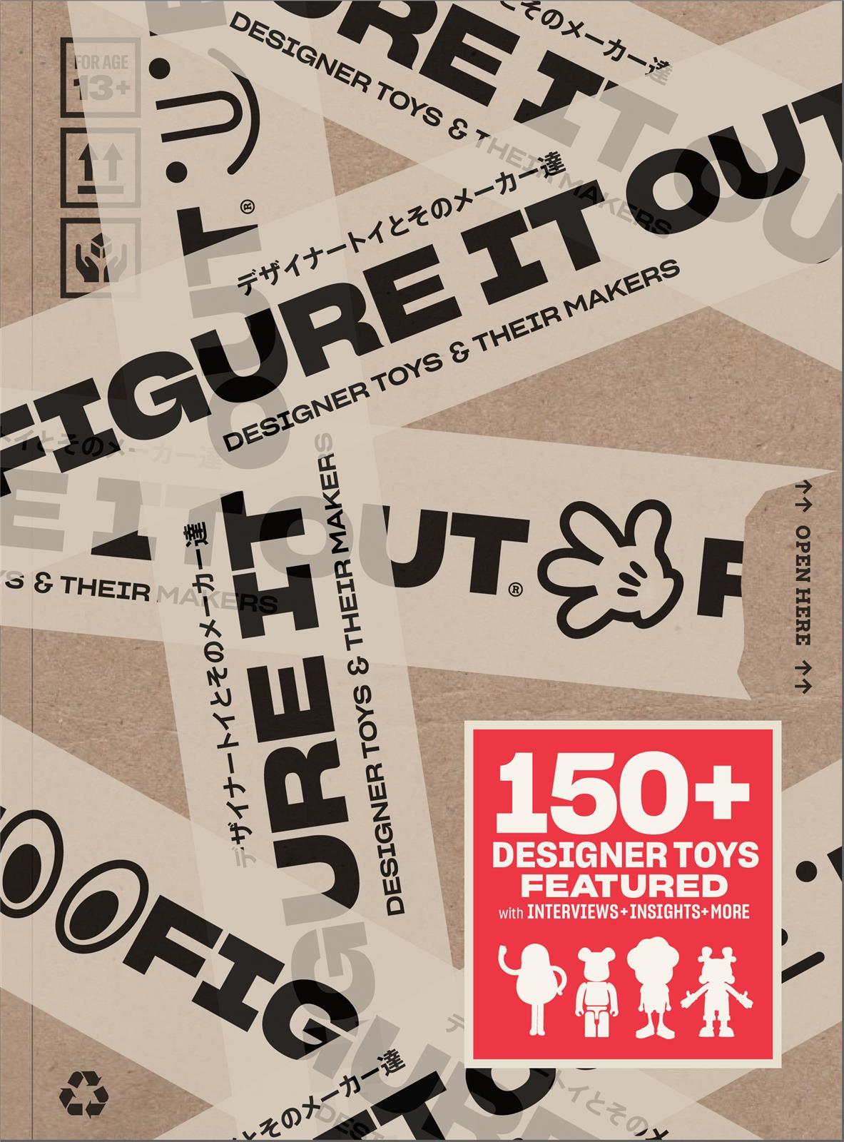 Figure it Out: Designer Toys and Their Makers /anglais