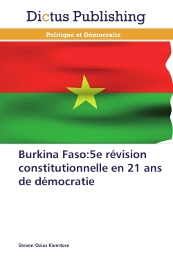Burkina faso:5e révision constitutionnelle en 21 ans de démocratie
