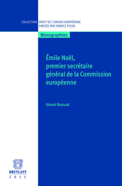 Emile Noel, premier secrétaire de la Commission européenne