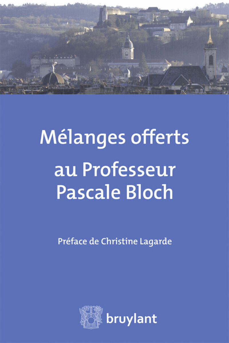 Mélanges offerts au Professeur Pascale Bloch