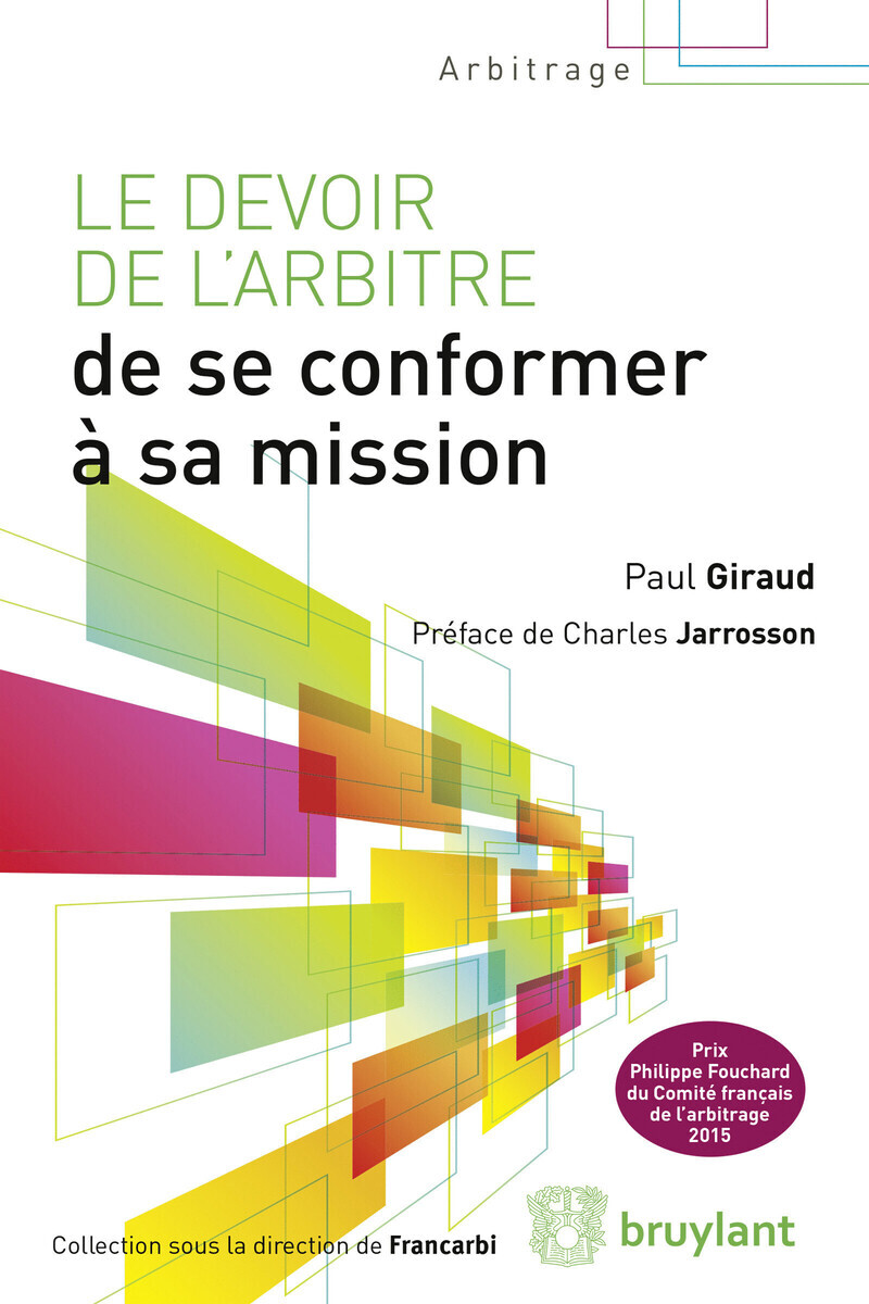 Le devoir de l'arbitre de se conformer à sa mission