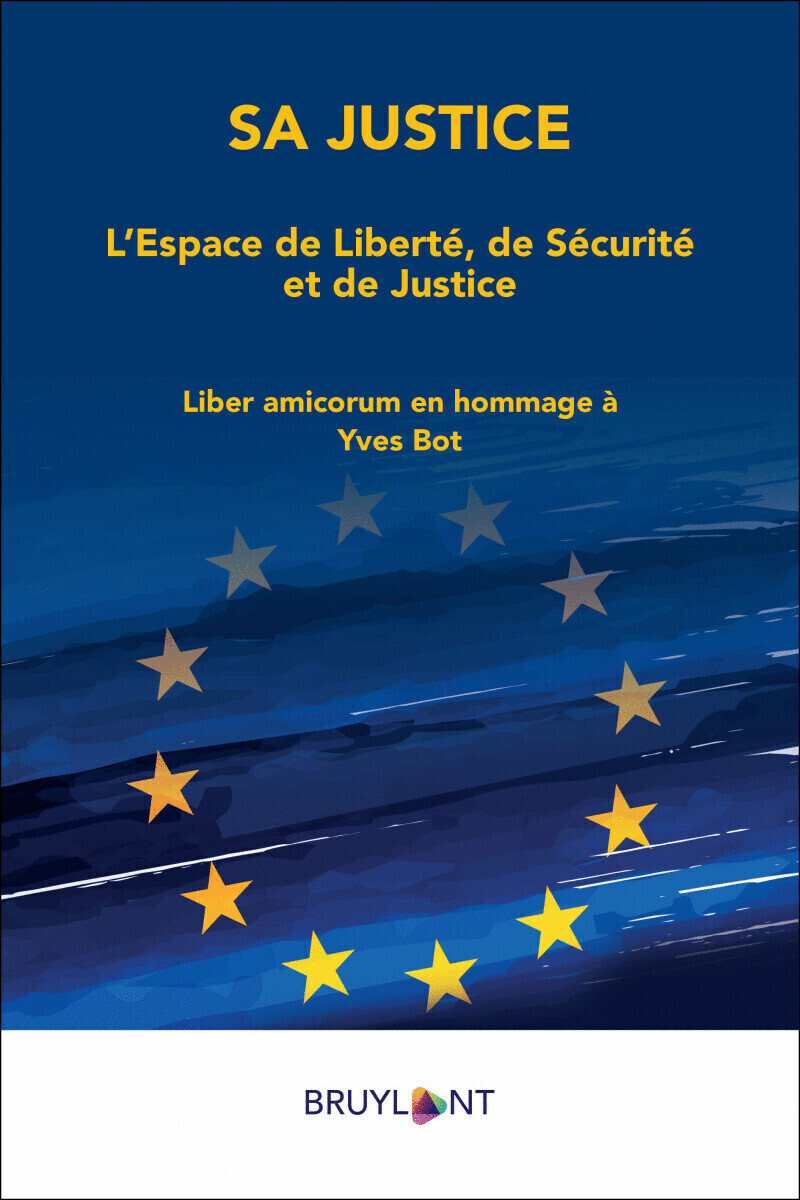 Sa justice - L'espace de Liberté, de Sécurité et de Justice