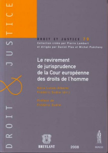 le revirement de jurisprudence de la cour européenne des droits de l'homme