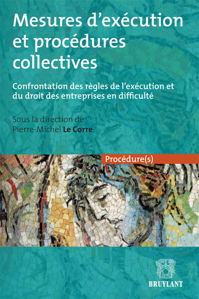 Mesures d'exécution et procédures collectives - Confrontation des règles de l'exécution et du droit