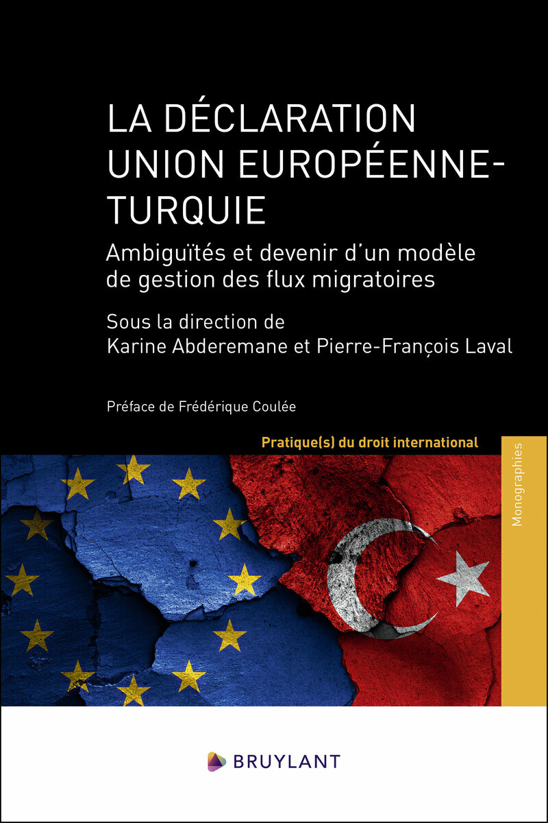 La déclaration Union européenne - Turquie - Ambiguïtés et devenir d'un modèle de gestion des flux mi