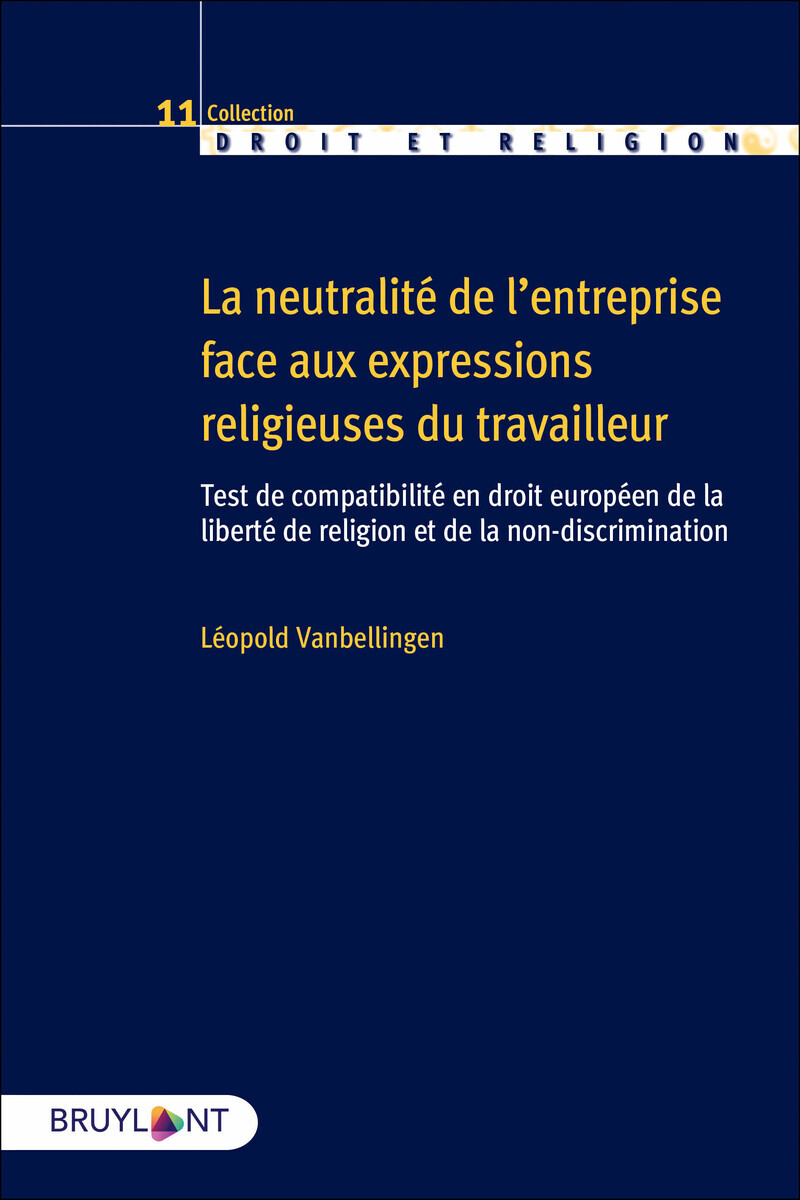 La neutralité de l'entreprise face aux expressions religieuses du travailleur